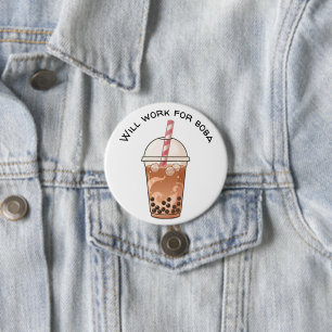 Cute Will Work For Boba Funny Boba Tea Lover 7.5 Cm Round Badge