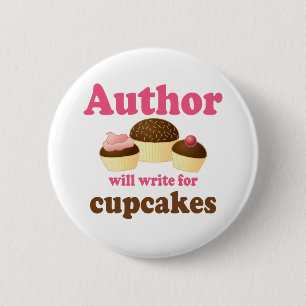 Cute Will Write For Cupcakes Author Gift 6 Cm Round Badge