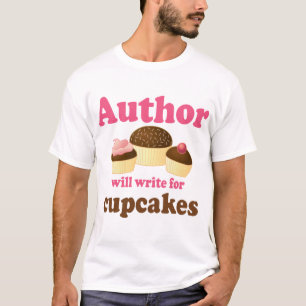 Cute Will Write For Cupcakes Author Gift T-Shirt