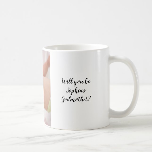 Cute Will You Be Godmother Baby Photo Baptism Coffee Mug (Right)
