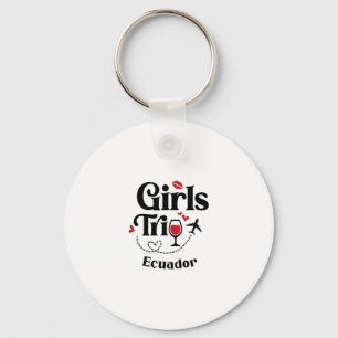 Cute Wine Girls Trip Ecuador Travel Vacation Key Ring