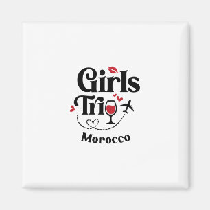 Cute Wine Girls Trip Morocco Travel Vacation Magnet