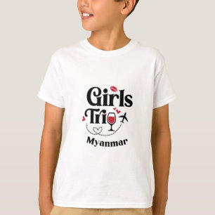 Cute Wine Girls Trip Myanmar Travel Vacation  T-Shirt