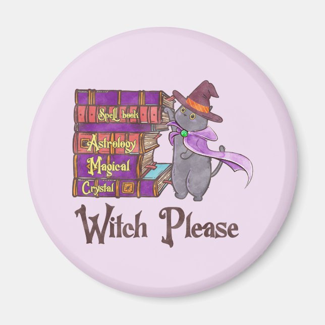 Cute Witch Cat with Books – “Witch Please” Magnet (Front)