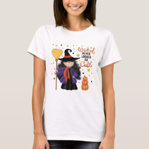 Cute Witch Halloween Wicked Quote  T-Shirt