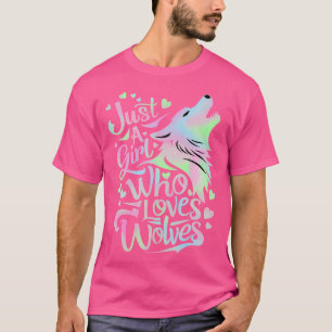 Cute Wolf Lover Just A Girl Who Loves Wolves T-Shirt