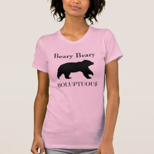 Cute Women's Bear - Beary Beary Boluptuous T-Shirt