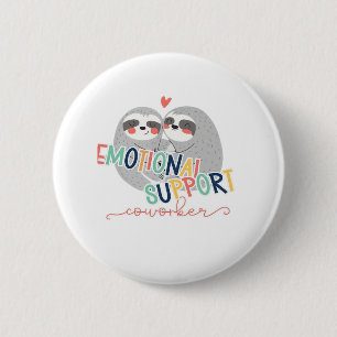 Cute Work Besties, Emotional Help Coworker Sloth C 6 Cm Round Badge