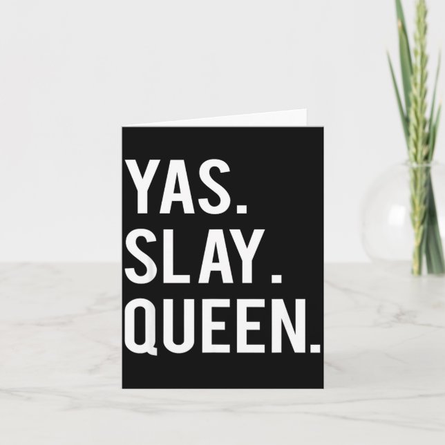 Cute Yas Slay Queen Quote Girls  Card (Front)