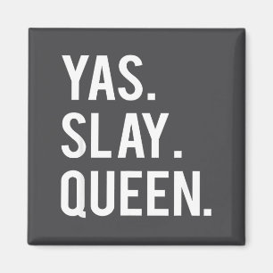 Cute Yas Slay Queen Quote Girls  Magnet