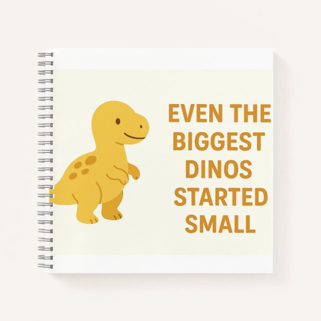 Cute Yellow Dinosaur Quote – “Even the Biggest Din Notebook (Front)