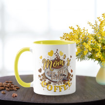 Cute Yellow Funny Moms Day Gets Better with Coffee