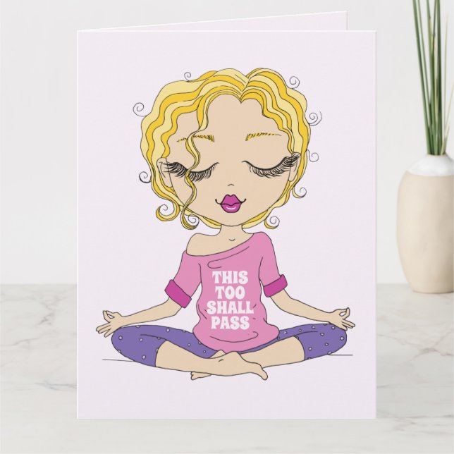 Cute Yoga Blonde Girl This Too Shall Pass Greeting Card (Front)