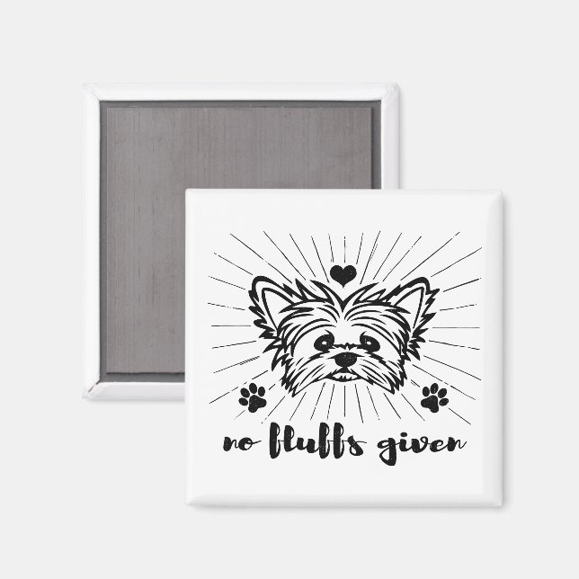 Cute Yorkshire Terrier No Fluffs Given Meme Joke  Magnet (Front/Back)