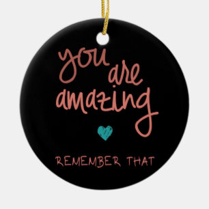 CUTE **YOU ARE AMAZING** ORNAMENT