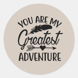 Cute you are my greatest adventure classic round sticker