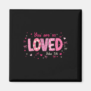 Cute You Are So Loved John 3-16 Retro Christian Gi Magnet