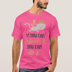 Cute You Can Dream It Cat Fairy Costume With Crown T-Shirt