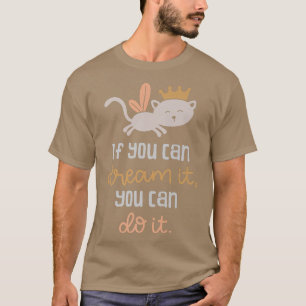 Cute You Can Dream It Cat Fairy Costume With Crown T-Shirt