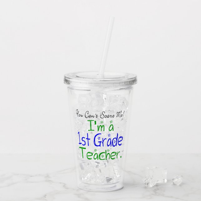 Cute You Can't Scare Me I'm a 1st Grade Teacher Acrylic Tumbler (Back Ice)