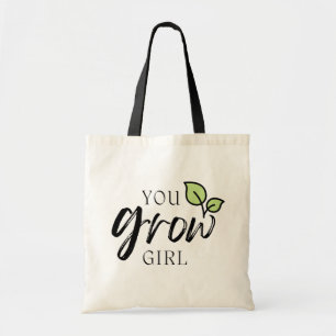 Cute You Grow Girl Plant Lover's  Tote Bag