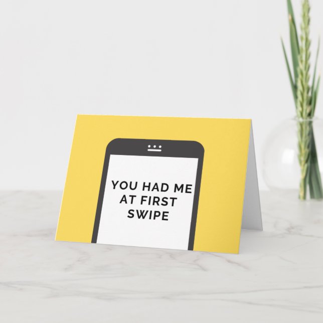 Cute "You had me at first swipe" Anniversary Card (Front)