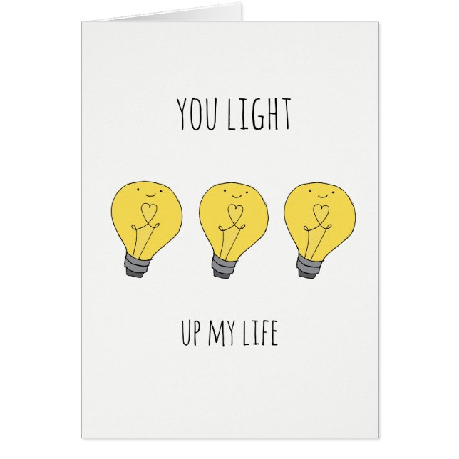 Cute You light up my life lightbulb pun card (Front)