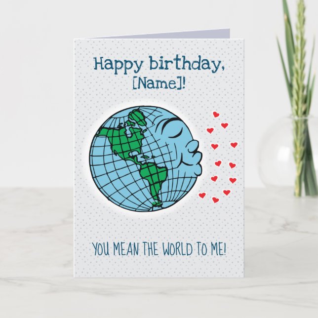Cute "You Mean the World to Me" Birthday Card (Front)