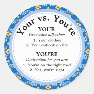 Cute Your vs. You're Spelling Rule Classic Round Sticker