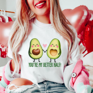 Cute You're My Better Half Avocado Couple T-Shirt