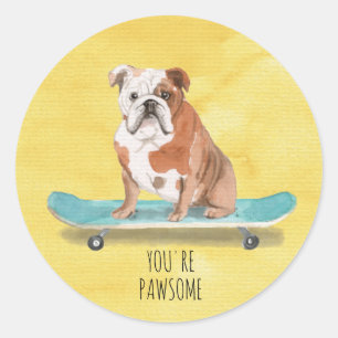 Cute You're Pawsome Skateboarding English Bulldog  Classic Round Sticker