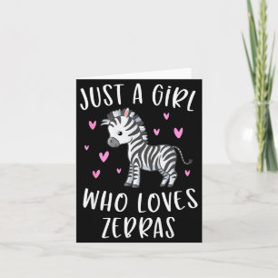 Cute Zebra Shirt For Girls Just A Girl Who Loves Z Card