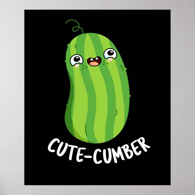 Cutecumber Funny Cucumber Pun Dark BG Poster (Front)
