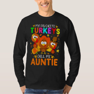 Cutes My Favourites Turkeys Call Me Auntie Fall Th T-Shirt