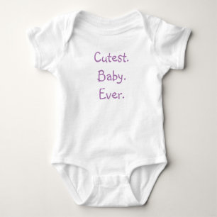 Cutest Baby Ever One Piece Tshirt