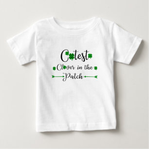 Cutest Clover in the Patch Baby T-Shirt
