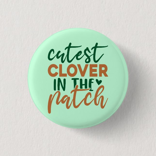 Cutest Clover in The Patch St Patrick's-60863 3 Cm Round Badge (Front)