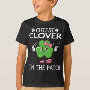 Cutest Clover In The Patch St Patricks Day Girl Ki T-Shirt