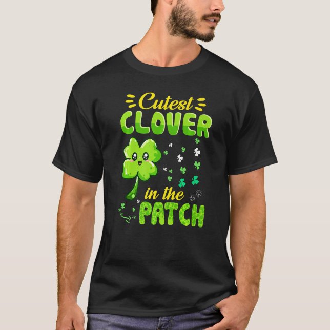 Cutest Clover In The Patch St Patrick's Day Shamro T-Shirt (Front)