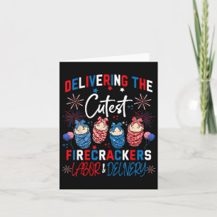 Cutest Firecrackers Labour & Delivery 4th Of J Card