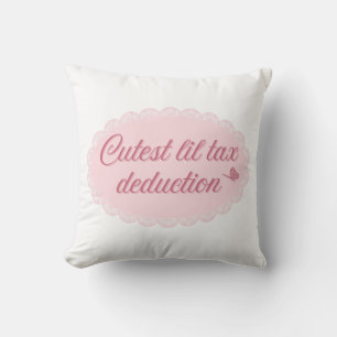 Cutest Lil Tax Deduction – Pink Whimsical Lace Cushion