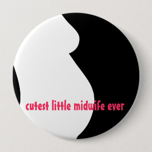 cutest little midwife ever 10 cm round badge