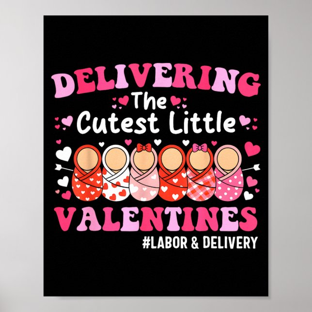 Cutest Little Valentines Labor &amp; Delivery Vale Poster (Front)
