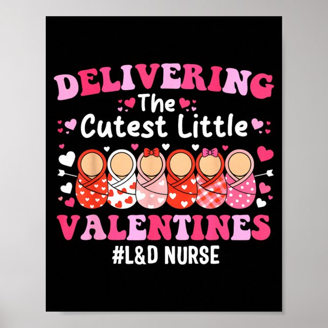 Cutest Little Valentines Labor &amp; Delivery Vale Poster (Front)