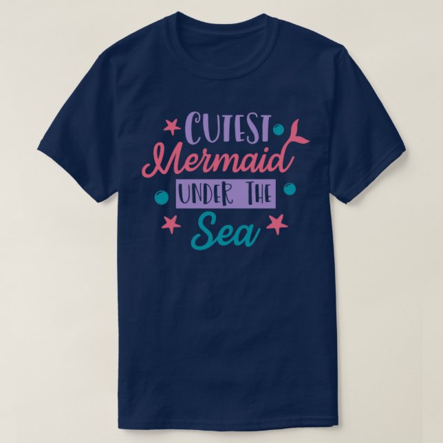 Cutest mermaid under the sea 3 T-Shirt (Design Front)