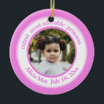 Cutest Princess Pink Photo Ornament<br><div class="desc">Just the cutest customisable ornament for that special sweet little one.  Add your photo and change the name and date to make this wonderful ornament. It's easy!</div>