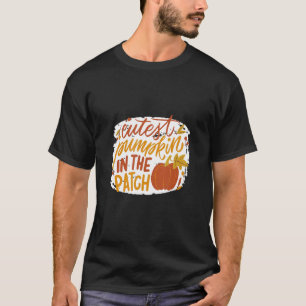 Cutest pumpkin in patch Autumn T-Shirt