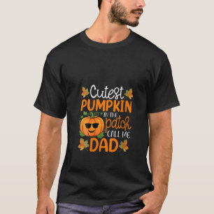Cutest Pumpkin In The Patch Call Me Dad Shirt Hall