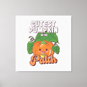 cutest pumpkin in the patch canvas print