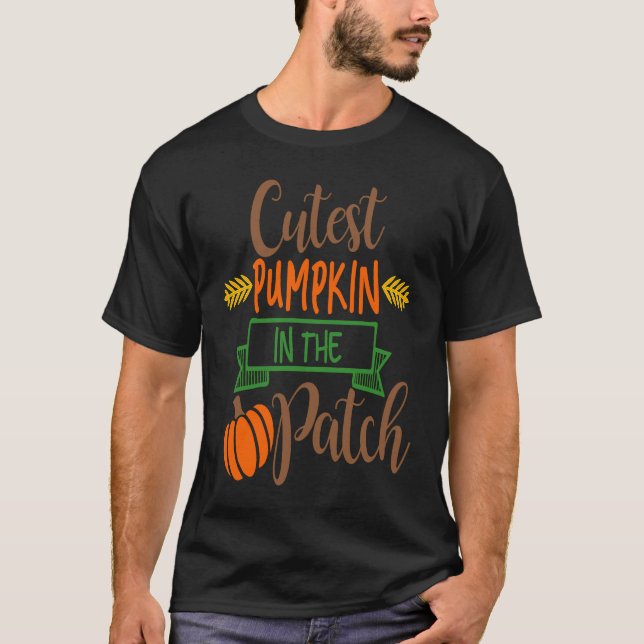 CUTEST PUMPKIN IN THE PATCH Fall Autumn Season Tha T-Shirt (Front)